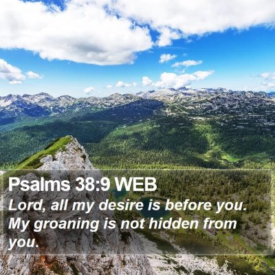 Psalms 38:9 WEB Bible Verse Image