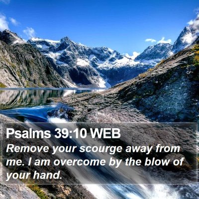 Psalms 39:10 WEB Bible Verse Image