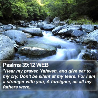 Psalms 39:12 WEB Bible Verse Image