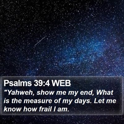 Psalms 39:4 WEB Bible Verse Image