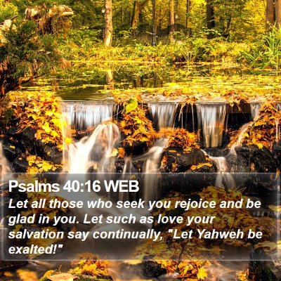 Psalms 40:16 WEB Bible Verse Image