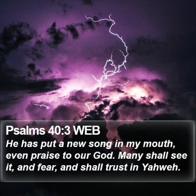 Psalms 40:3 WEB Bible Verse Image