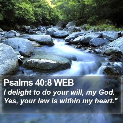 Psalms 40:8 WEB Bible Verse Image