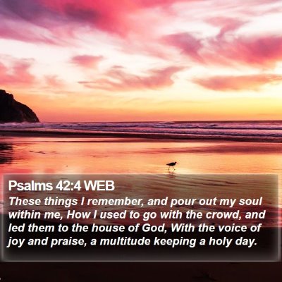 Psalms 42:4 WEB Bible Verse Image