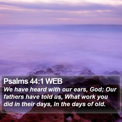 Psalms 44:1 WEB Bible Verse Image