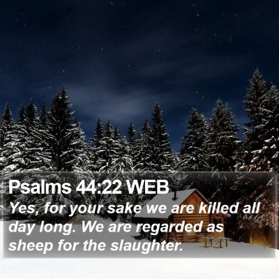 Psalms 44:22 WEB Bible Verse Image