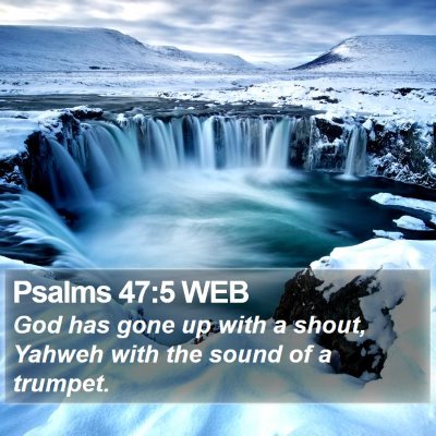 Psalms 47:5 WEB Bible Verse Image