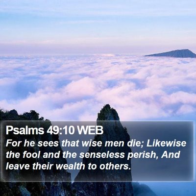 Psalms 49:10 WEB Bible Verse Image