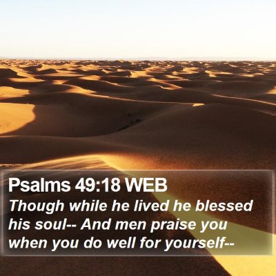 Psalms 49:18 WEB Bible Verse Image