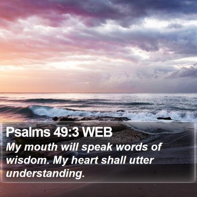 Psalms 49:3 WEB Bible Verse Image