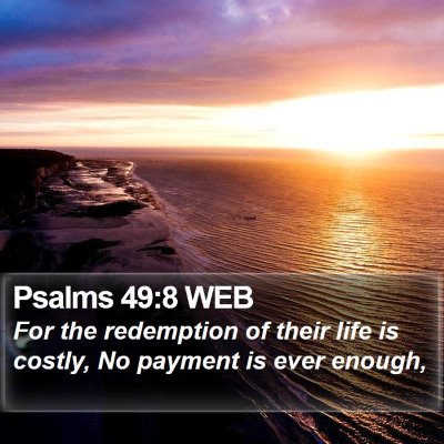Psalms 49:8 WEB Bible Verse Image