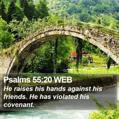 Psalms 55:20 WEB Bible Verse Image
