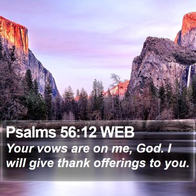 Psalms 56:12 WEB Bible Verse Image