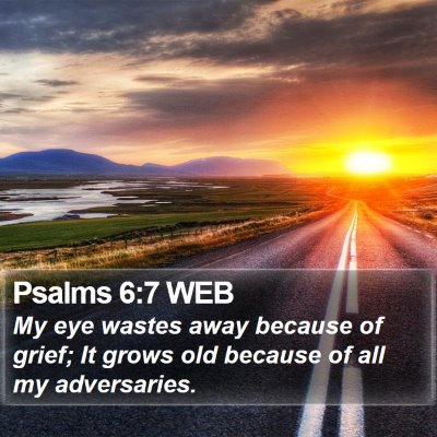 Psalms 6:7 WEB Bible Verse Image