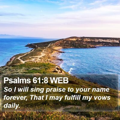 Psalms 61:8 WEB Bible Verse Image