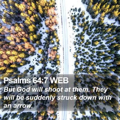 Psalms 64:7 WEB Bible Verse Image