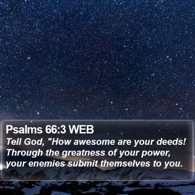 Psalms 66:3 WEB Bible Verse Image
