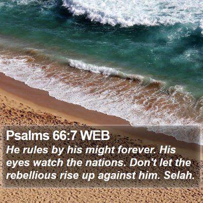 Psalms 66:7 WEB Bible Verse Image