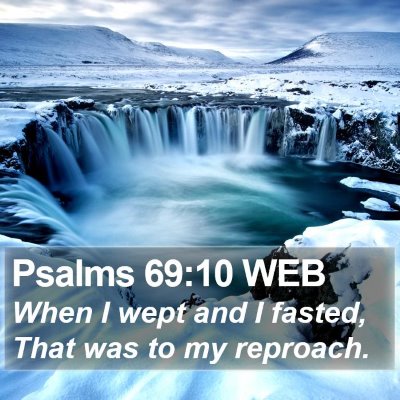 Psalms 69:10 WEB Bible Verse Image