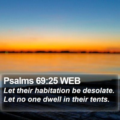 Psalms 69:25 WEB Bible Verse Image