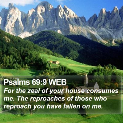 Psalms 69:9 WEB Bible Verse Image