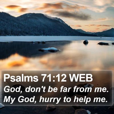 Psalms 71:12 WEB Bible Verse Image