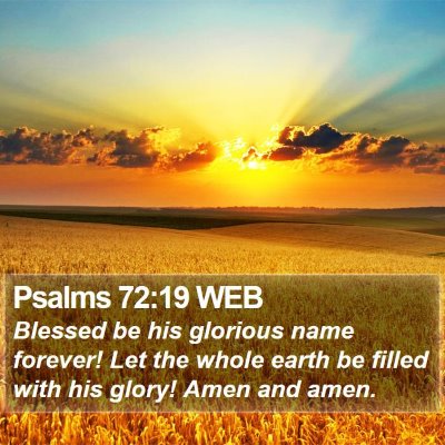 Psalms 72:19 WEB Bible Verse Image
