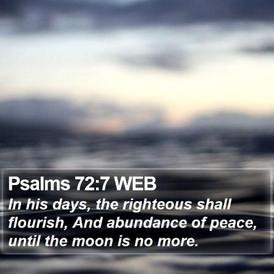Psalms 72:7 WEB Bible Verse Image
