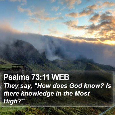 Psalms 73:11 WEB Bible Verse Image