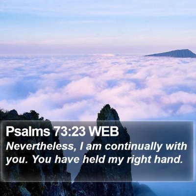 Psalms 73:23 WEB Bible Verse Image