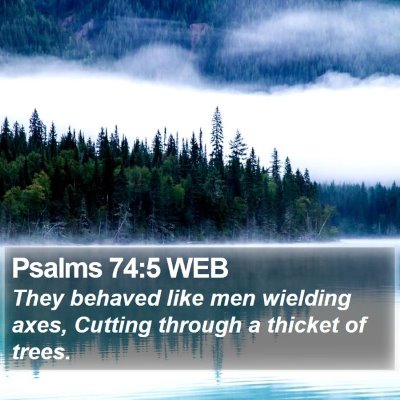 Psalms 74:5 WEB Bible Verse Image