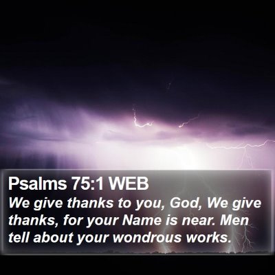 Psalms 75:1 WEB Bible Verse Image