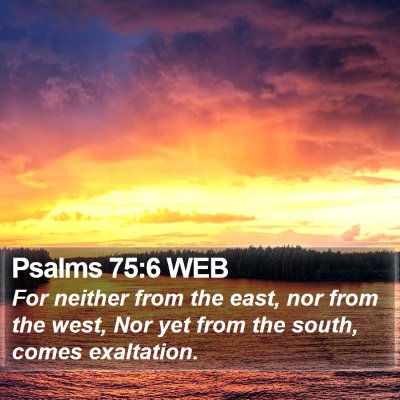 Psalms 75:6 WEB Bible Verse Image