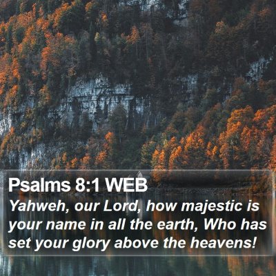 Psalms 8:1 WEB Bible Verse Image