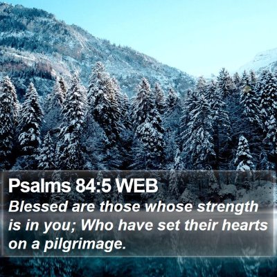 Psalms 84:5 WEB Bible Verse Image