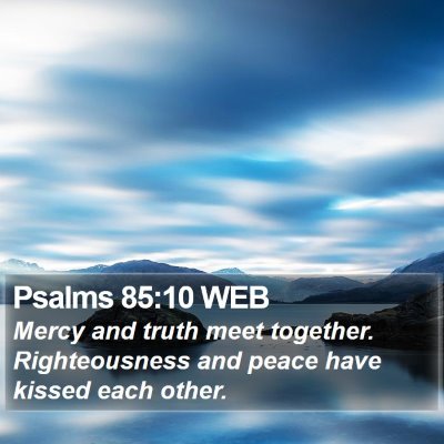 Psalms 85:10 WEB Bible Verse Image