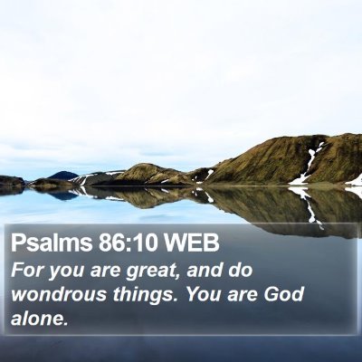 Psalms 86:10 WEB Bible Verse Image