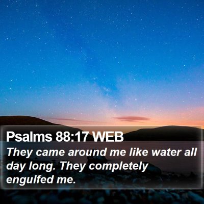 Psalms 88:17 WEB Bible Verse Image