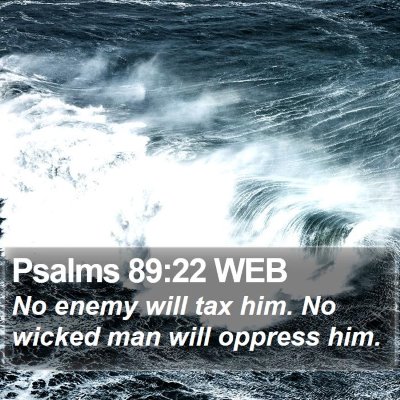 Psalms 89:22 WEB Bible Verse Image