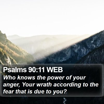 Psalms 90:11 WEB Bible Verse Image