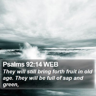 Psalms 92:14 WEB Bible Verse Image