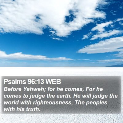 Psalms 96:13 WEB Bible Verse Image