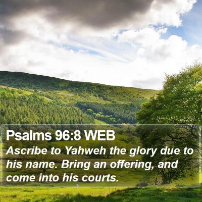 Psalms 96:8 WEB Bible Verse Image