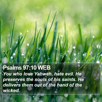 Psalms 97:10 WEB Bible Verse Image