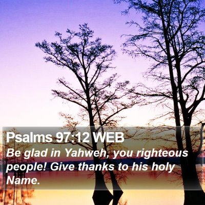 Psalms 97:12 WEB Bible Verse Image
