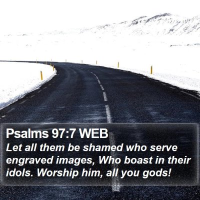Psalms 97:7 WEB Bible Verse Image