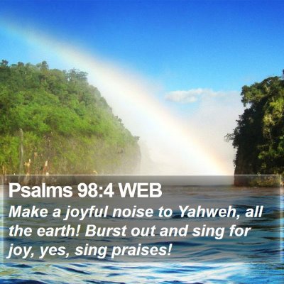 Psalms 98:4 WEB Bible Verse Image