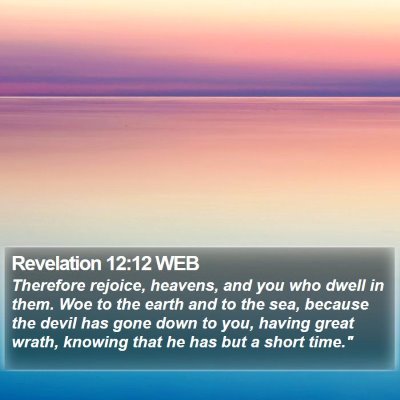 Revelation 12:12 WEB Bible Verse Image