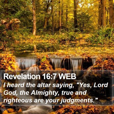 Revelation 16:7 WEB Bible Verse Image