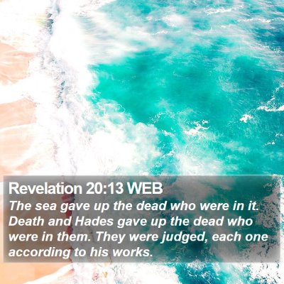 Revelation 20:13 WEB Bible Verse Image